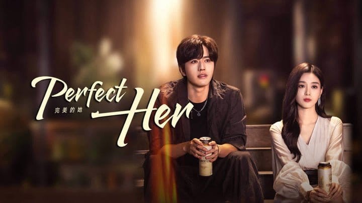 Jadwal tayang drama china Perfect Her